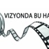 Vizyonda bu hafta