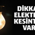 5 ilde elektrik kesintisi
