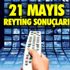 20 Mayıs Pazartesi reyting sonuçları açıklandı
