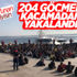 Çanakkale'de 204 kaçak göçmen yakalandı
