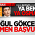 Oğul Gökçek Resmen Başvurdu Oğul Gökçek Resmen Başvurdu
