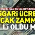 Son dakika: 2019 Ocak asgari ücret zammı belli oldu mu? 2019 asgari ücret zam oranı