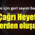 Çağrı Heyeti kimlerden oluşuyor?