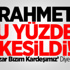 Rahmet Bu Yüzden Kesildi!