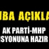 Lütfü Türkkan, 'AK Parti-MHP koalisyonuna hazır olun'