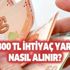 TC nüfus cüzdanı olan herkese maddi yardım! Emekli, çalışan, işsiz, esnaf, ev kadını 500-800 TL ihtiyaç yardımı nasıl alınır? TC nüfus cüzdanı olan herkese maddi yardım! Emekli, çalışan, işsiz, esnaf, ev kadını 500-800 TL ihtiyaç yardımı nasıl alınır?