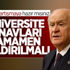 Devlet Bahçeli: Üniversite sınavları kaldırılmalı