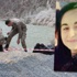 Liseli Merve’nin Çoruh’ta cesedi bulundu