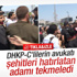 DHKP-C’lilerin avukatından vatandaşa tekme