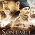 Son Umut filmi çok yakında vizyonda!