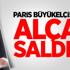 Paris Büyükelçisi Akil'e Alçak Saldırı! Paris Büyükelçisi Akil'e Alçak Saldırı!
