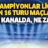 Bugün hangi maçlar var? UEFA Şampiyonlar Ligi maçları hangi kanalda, ne zaman, saat kaçta? Bugün hangi maçlar var? UEFA Şampiyonlar Ligi maçları hangi kanalda, ne zaman, saat kaçta?
