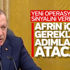 Erdoğan: Afrin'den gelen tacizleri göz ardı edemeyiz