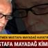 Mustafa Mayadağ kimdir son dakika Ünlü yönetmen Mustafa Mayadağ kaç yaşında öldü?