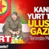 Kandil’i Yurt Tutan Ulusalcı Gazete!