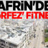 Afrin'de 'körfez' fitnesi!