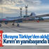 Ukrayna, Bayraktar İHA'larını Karadeniz'de test etti Ukrayna, Bayraktar İHA'larını Karadeniz'de test etti