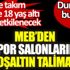 ﻿MEB'den spor salonlarını boşaltın talimatı