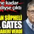 ﻿Olağan şüpheli Bill Gates kötü haberi verdi. Bugüne kadar ne dediyse çıktı