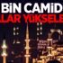 90 bin camiden selalar yükselecek!