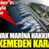 Mahkemeden ‘Yalıkavak Marina’ kararı