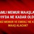 Zamlı memur maaşları 2019'da ne kadar oldu Memur ve memur emeklileri maaş zammı kaç TL