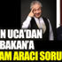 Metin Uca'dan yeni Bakan'a makam aracı sorusu Metin Uca'dan yeni Bakan'a makam aracı sorusu