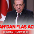 Erdoğan'dan Flaş Açıklamalar Erdoğan'dan Flaş Açıklamalar