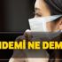 Pandemi nedir? Pandemi hastalık ne demek? Pandemi ilan edilen hastalıklar!