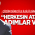 "Süreçte Herkesin Atacağı Adımlar Var"