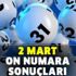 2 Mart On Numara çekiliş sonuçları açıklanıyor! MPİ On Numara sonuçları sorgulama 2 Mart On Numara çekiliş sonuçları açıklanıyor! MPİ On Numara sonuçları sorgulama