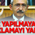 'Kılıçdaroğlu Hiç Yapılmayacak Açıklamayı Yaptı'