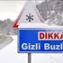 Meteorolojiden buzlanma ve çığ uyarısı Meteorolojiden buzlanma ve çığ uyarısı