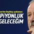 Şampiyonluk için geleceğim
