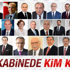 Yeni kabinedeki bakanların özgeçmişleri