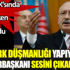 ﻿''Atatürk düşmanlığı yapıyorlar Cumhurbaşkanı sesini çıkarmıyor''