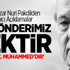 'Ulu Önderimiz Tektir, O Da Hz. Muhammed'dir'