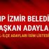 CHP İzmir Belediye Başkan Adayı kimdir? 2019 CHP İzmir ilçe belediye başkan adayları son dakika CHP İzmir Belediye Başkan Adayı kimdir? 2019 CHP İzmir ilçe belediye başkan adayları son dakika