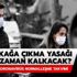 Sokağa çıkma yasağı ne zaman kalkıyor? 27 Mayıs 20 yaş altı sokağa çıkma yasağı ne zaman bitiyor? Sokağa çıkma yasağı ne zaman kalkıyor? 27 Mayıs 20 yaş altı sokağa çıkma yasağı ne zaman bitiyor?