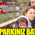 ﻿Otoparkınız batsın. Adayı babasından ayırdılar
