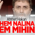 Ahmet Hakan Hem Nalına Hem Mıhına Ahmet Hakan Hem Nalına Hem Mıhına