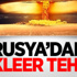 Rusya'dan nükleer tehdit