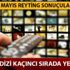 17 Mayıs reyting sonuçları açıklandı mı? Hangi dizi ve program 17 Mayıs reytinglerde kaçıncı oldu?