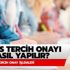 LGS tercih onayı nasıl yapılır? LGS tercih onay işlemleri LGS tercih onayı nasıl yapılır? LGS tercih onay işlemleri