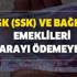 SGK (SSK) ve Bağkur emeklileri o parayı ödemeyecek! Ödeyen hemen toplu olarak geri alacak...