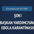 Başkan Yardımcısı Ebola karantinasında Başkan Yardımcısı Ebola karantinasında