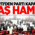 AK Parti'den parti kapatmaya flaş hamle!