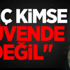 SİBER SALDIRILAR KARŞISINDA HİÇ KİMSE GÜVENDE DEĞİL