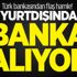 Ziraat Bankası yurtdışında banka alıyor