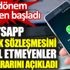 ﻿Whatsapp gizlilik sözleşmesini kabul etmeyenler için kararını açıkladı